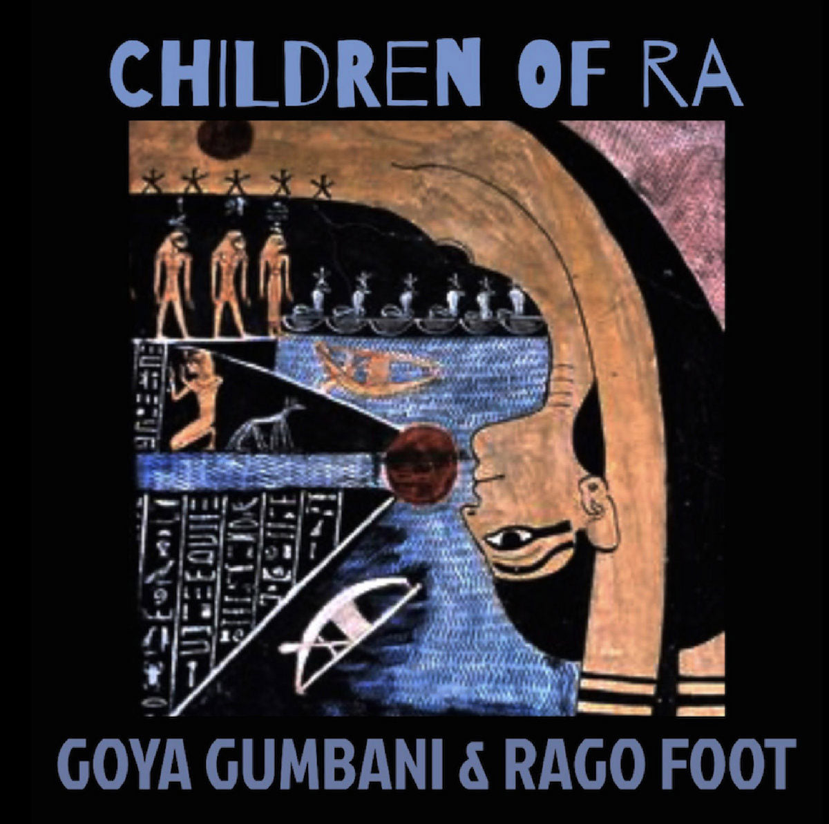 Goya Gumbani & Rago Foot — Children Of Ra [Digital Album]